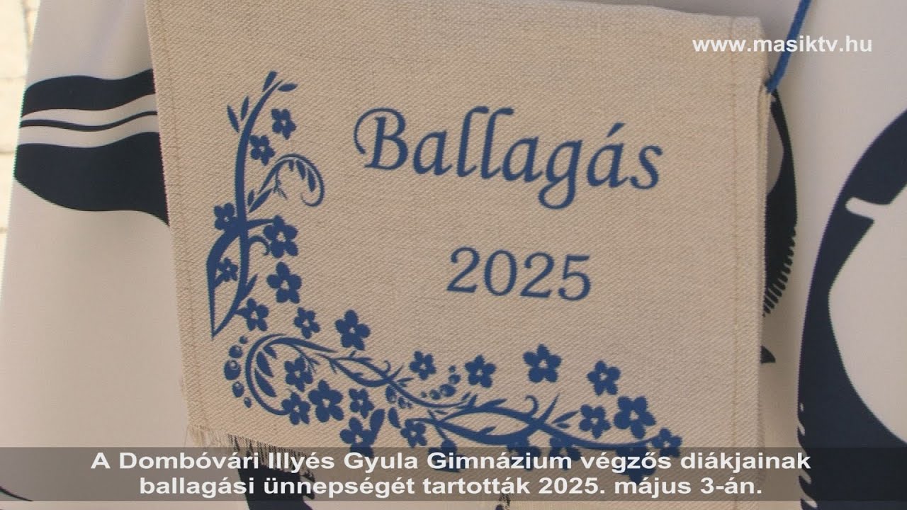 Dombóvári Illyés Gyula Gimnázium ballagási műsor 2025. május 3.