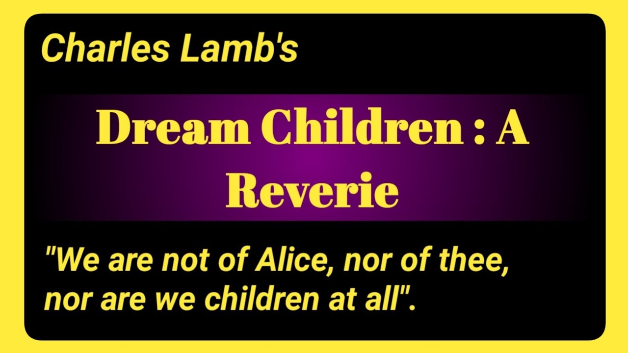Dream Children A Reverie Summary In Tamil
