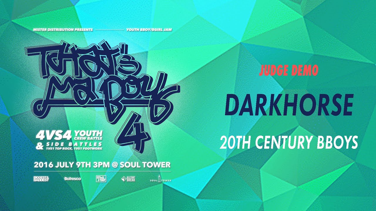 DARKHORSE (20th Century Bboys) - Judge Demo / That's Ma Boy Vol.4 / Allthatbreak x MSTR