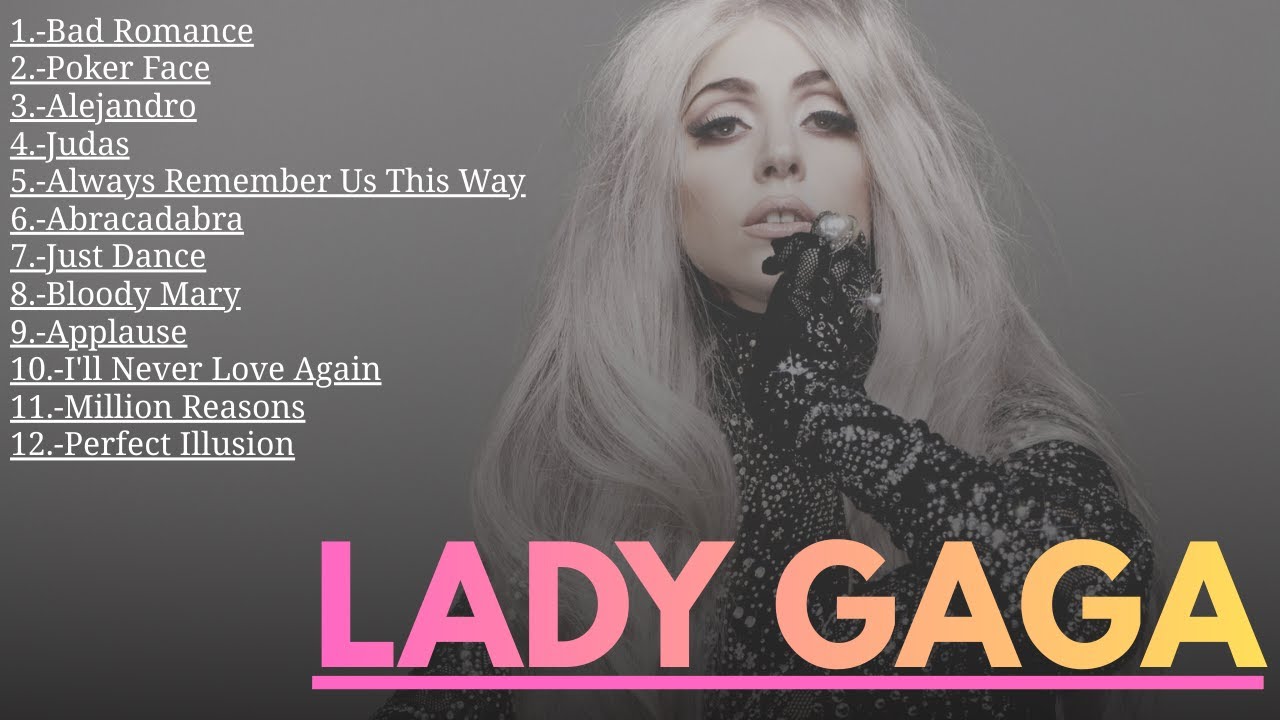 LO MEJOR DE LADY GAGA - Las mejores canciones de Lady Gaga