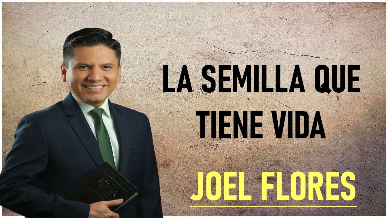 Joel Flores - La Semilla Que Tiene Vida