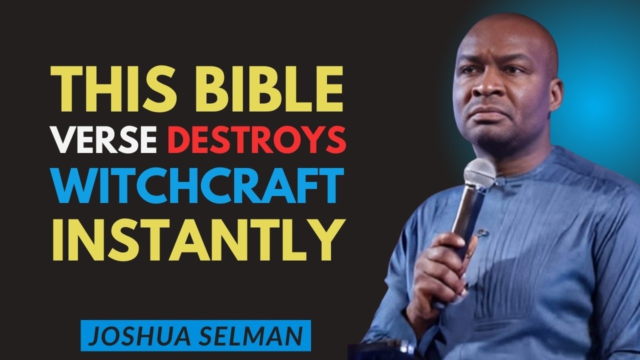 This Bible Verse Destroys Witchcraft Instantly | Apostle Joshua Selman Motivation