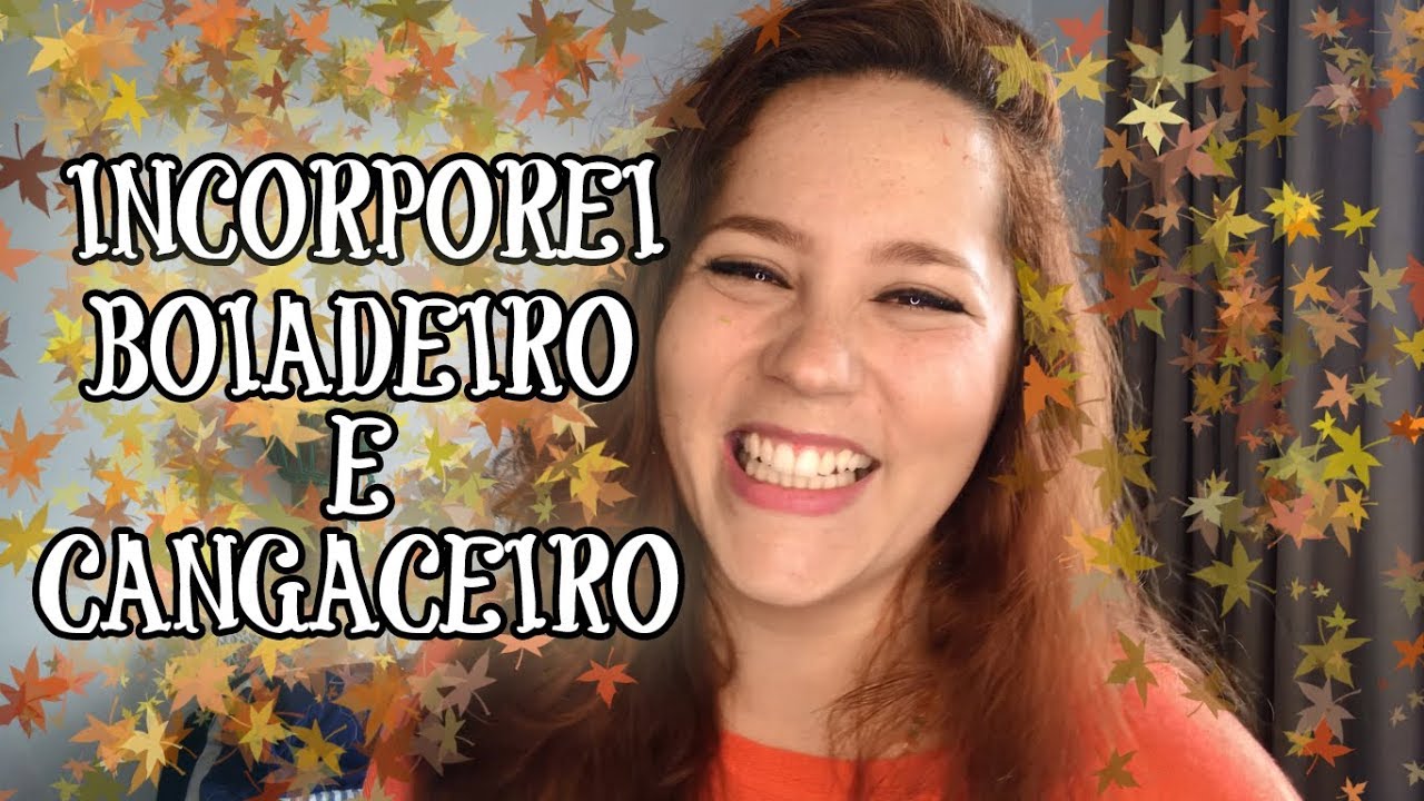 Minha primeira incorporação - Boiadeiro e Cangaceiro | Filha de Oyá