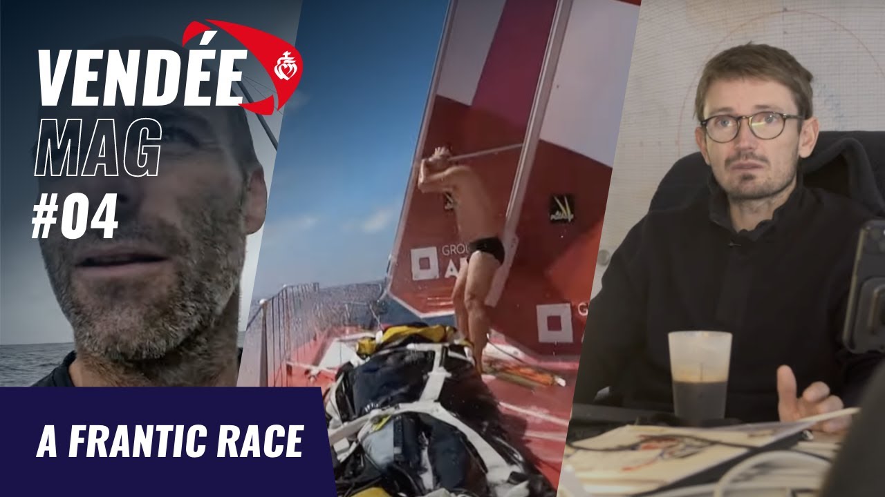 A frantic race | Vendée Mag | Vendée Globe 2024