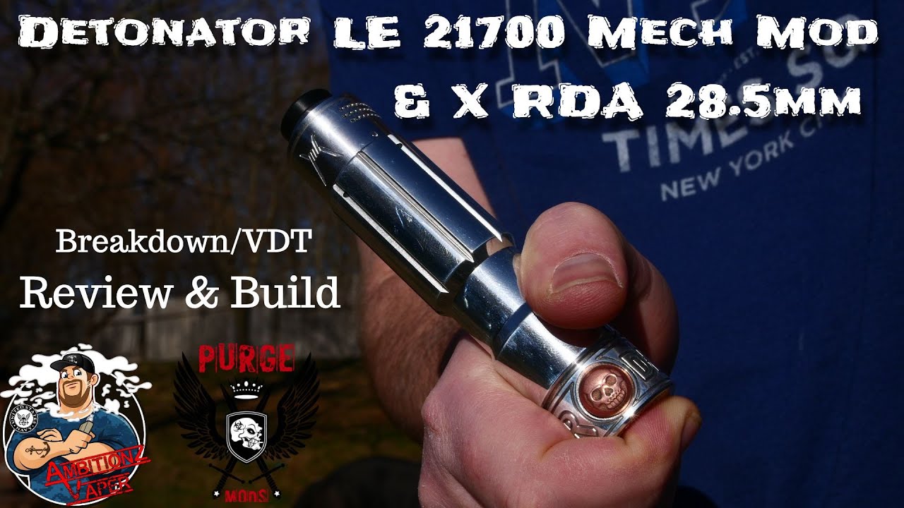 Purge Mods Detonator LE 21700 Mech Mod Review & Build/Breakdown VDT