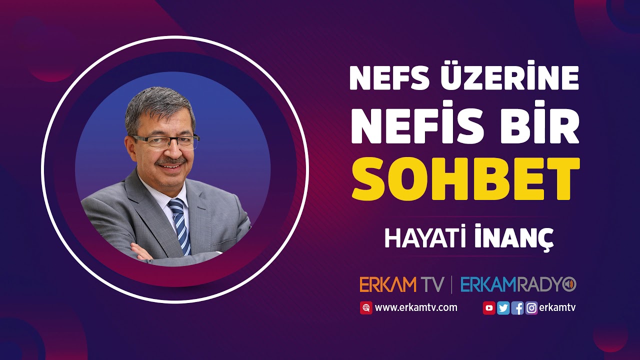 Nefs Üzerine Nefis Bir Sohbet - Hayati İnanç