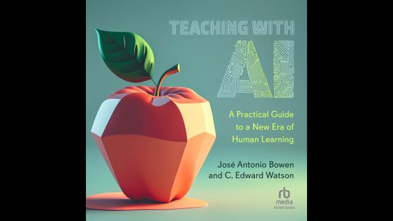 Teaching with AI: A Practical Guide to a New Era of Human Learning by C. Edward Watson, Jose Anto...