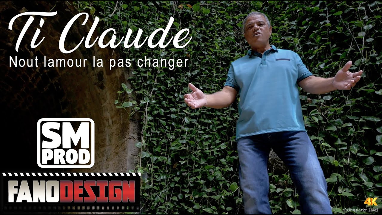 Ti Claude - Nout lamour la pas changer (CLIP OFFICIEL #4K)