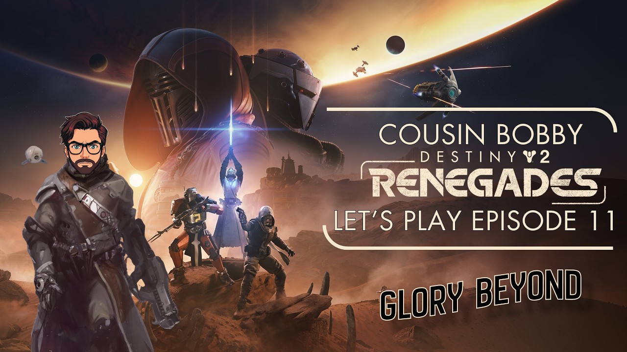 Destiny 2: Renegades - Эпический летсплей, эпизод 11 - Задание 