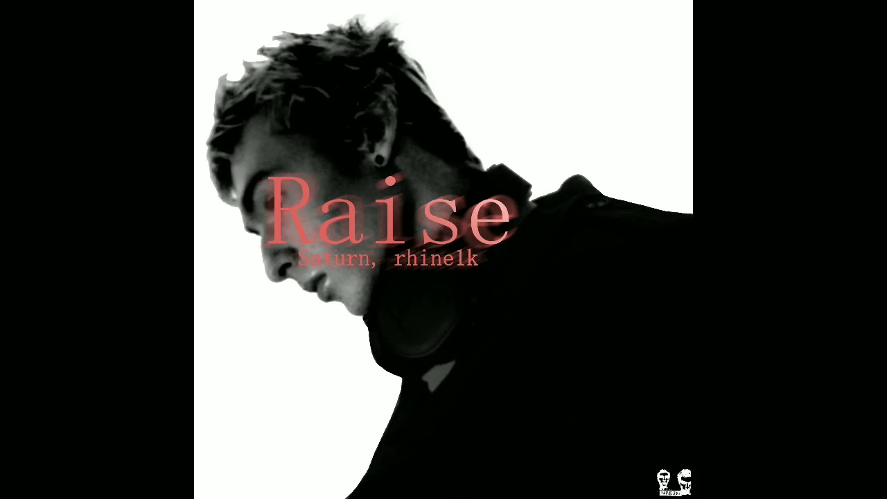 saturn - Raise prod. rhine1k