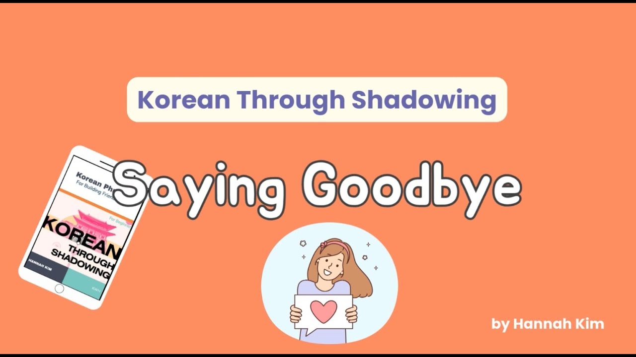 Korean Through Shadowing: Saying Good-bye #koreanshadowing #koreanconversation #comprehensiveinput