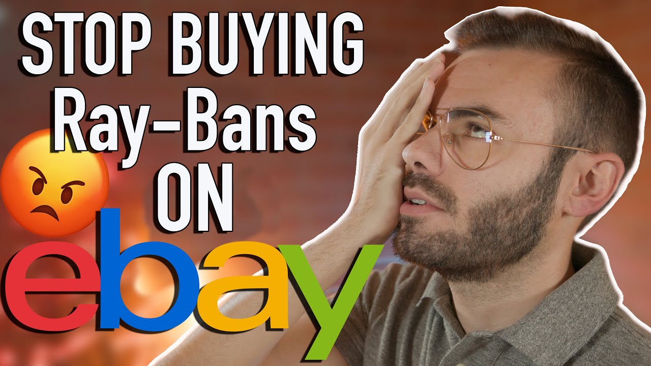 STOP Buying Ray-Bans on Ebay