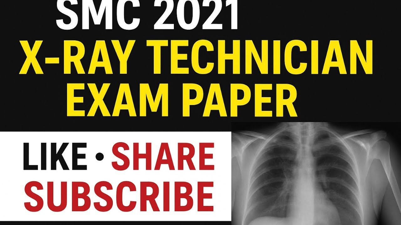 SMC XRAY TECHNICIAN EXAM PAPER || SMC TECHNICIAN 2021