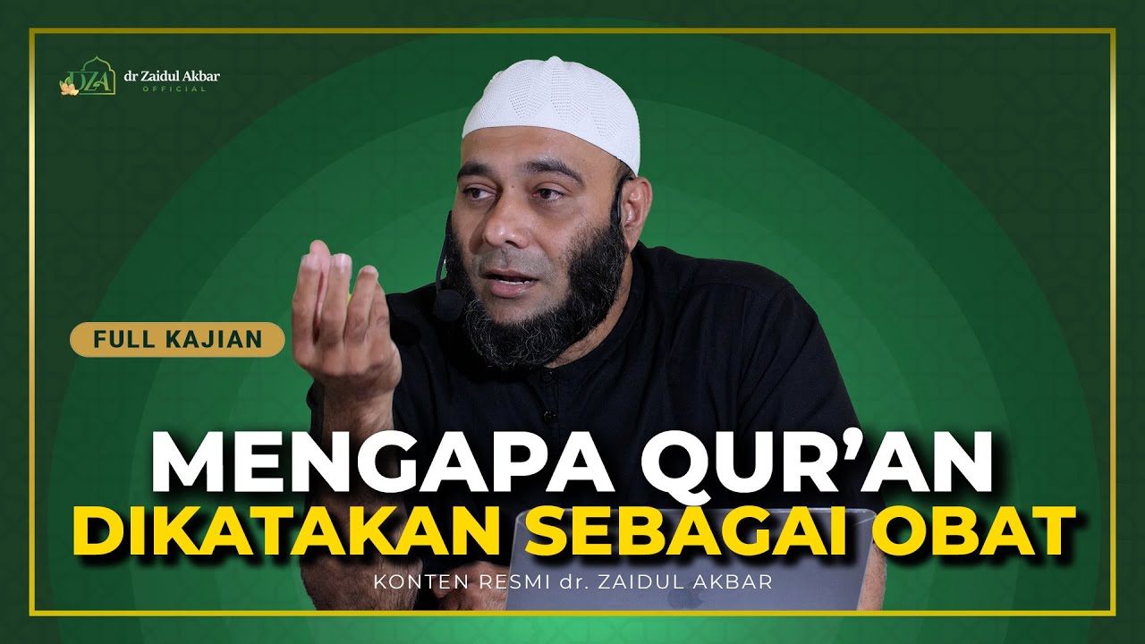 [KAJIAN MALAM MINGGU] Mengapa Al-Qur'an Dikatakan Sebagai Obat - dr. Zaidul Akbar Official