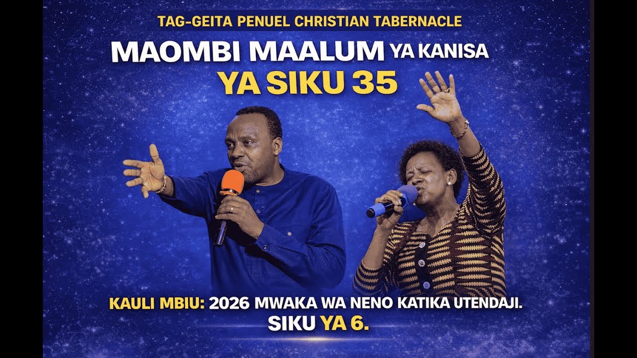 TAG-GPCT PENUEL IBADA YA KONGAMANO LA KUFUNGA NA KUOMBA SIKU 35:  SIKU YA 6: JAN 09, 2026