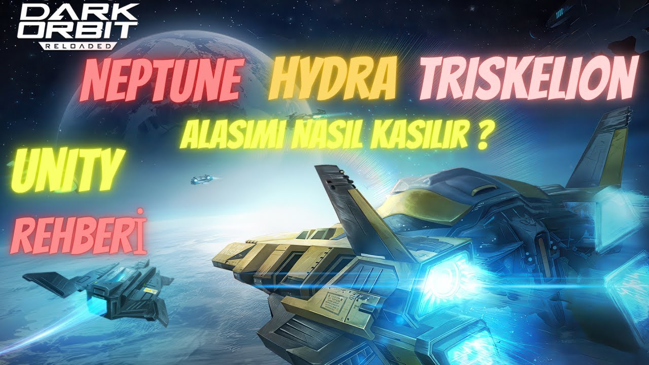 Darkorbit Unity NEPTUNE-HYDRA-TRİSKELION ALAŞIMI KASMA ?  Bifenon-Tetratrin-Kyhalon Kasma Yöntemleri
