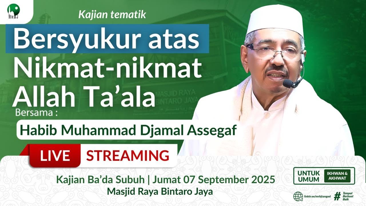 🔴[LIVE] Bersyukur atas Nikmat-nikmat Allah Ta&rsquo;ala | Habib Muhammad Djamal&nbsp;Assegaf&nbsp;|&nbsp;MRBJ