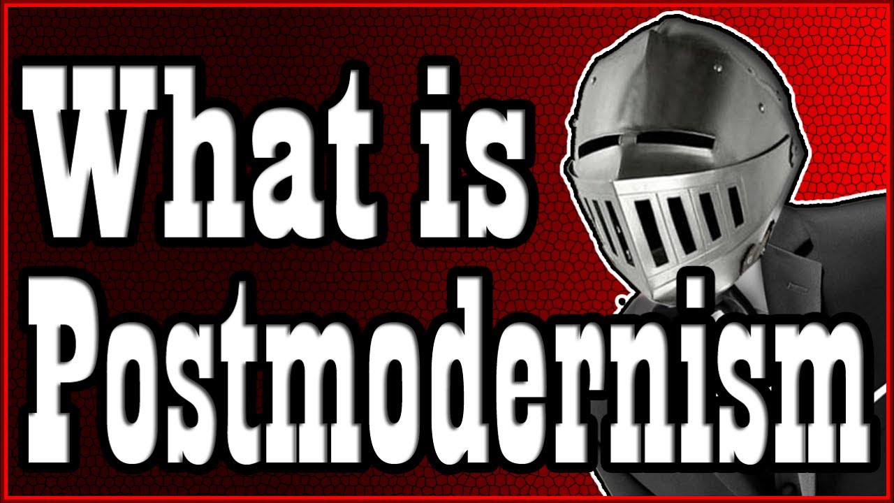 What is Postmodernism?