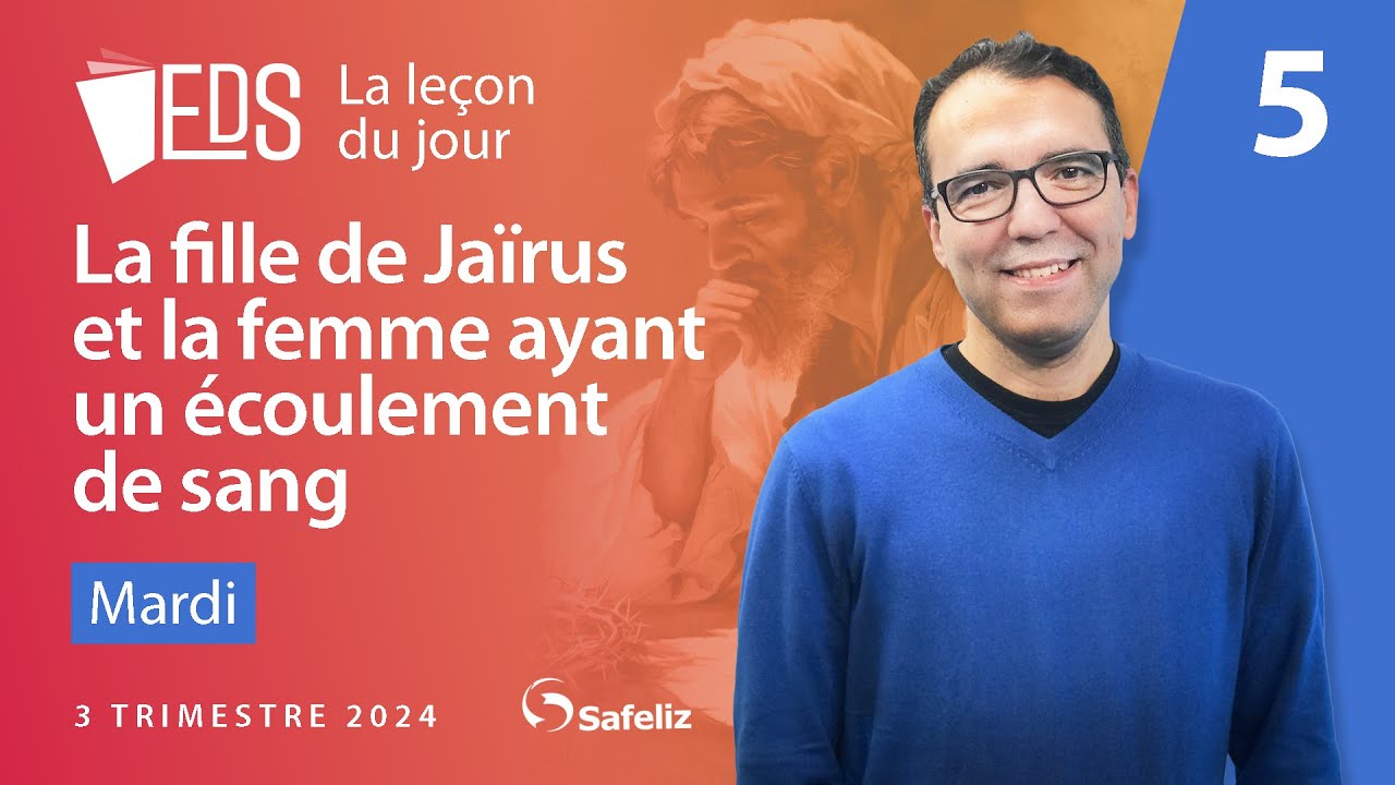 Mardi 30.07 | La fille de Jaïrus et la femme... I L'EDS Leçon 5 | 3 TRI 2024 avec Rickson Nobre