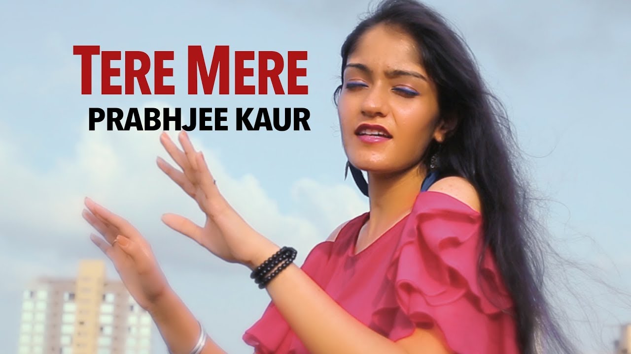Tere Mere Female Version | Hindi Song Cover By Prabhjee Kaur | Chef | Armaan Malik