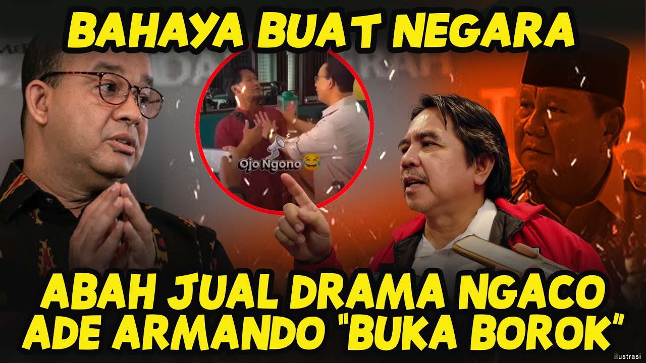 ABAH ANIES MAKIN NGACO‼️JUAL DRAMA “INTEL-INTELAN”, ADE ARMANDO “BUKA BOR0K”