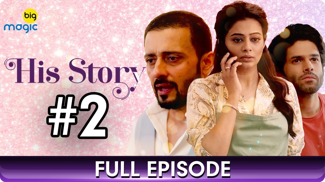 His Storyy | Husband Cheating Wife Web Series | Ep 2 | Mrinal Dutt, Satyadeep Misra - BIG Magic