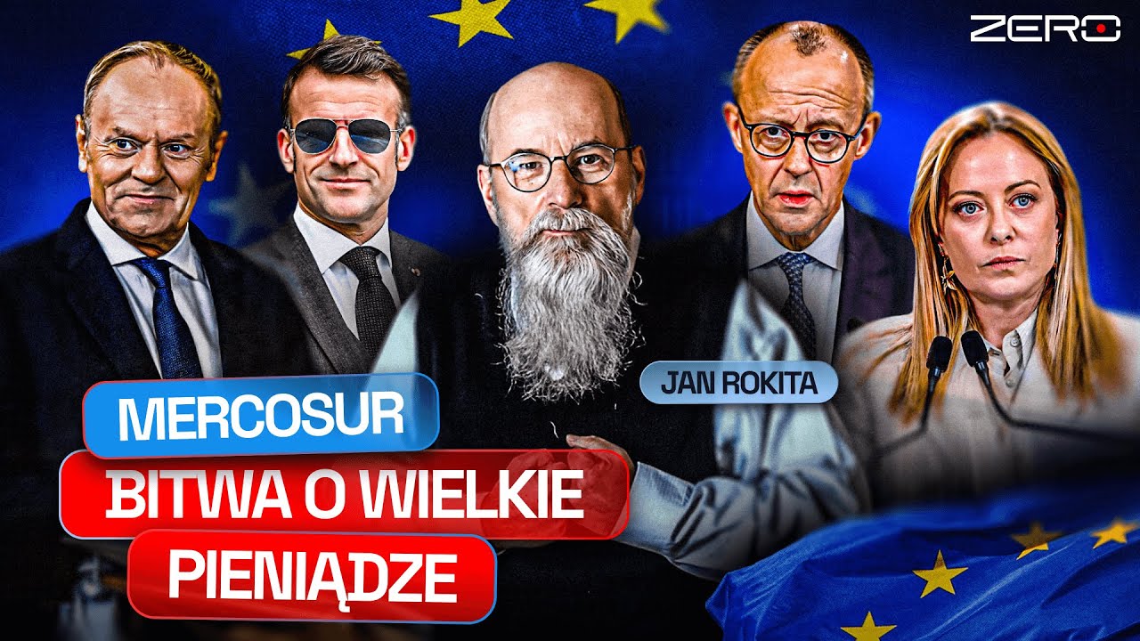 JAN ROKITA: MACRON Z TUSKIEM KONTRA MERZ Z MELONI - ZACIĘTA WALKA O MERCOSUR