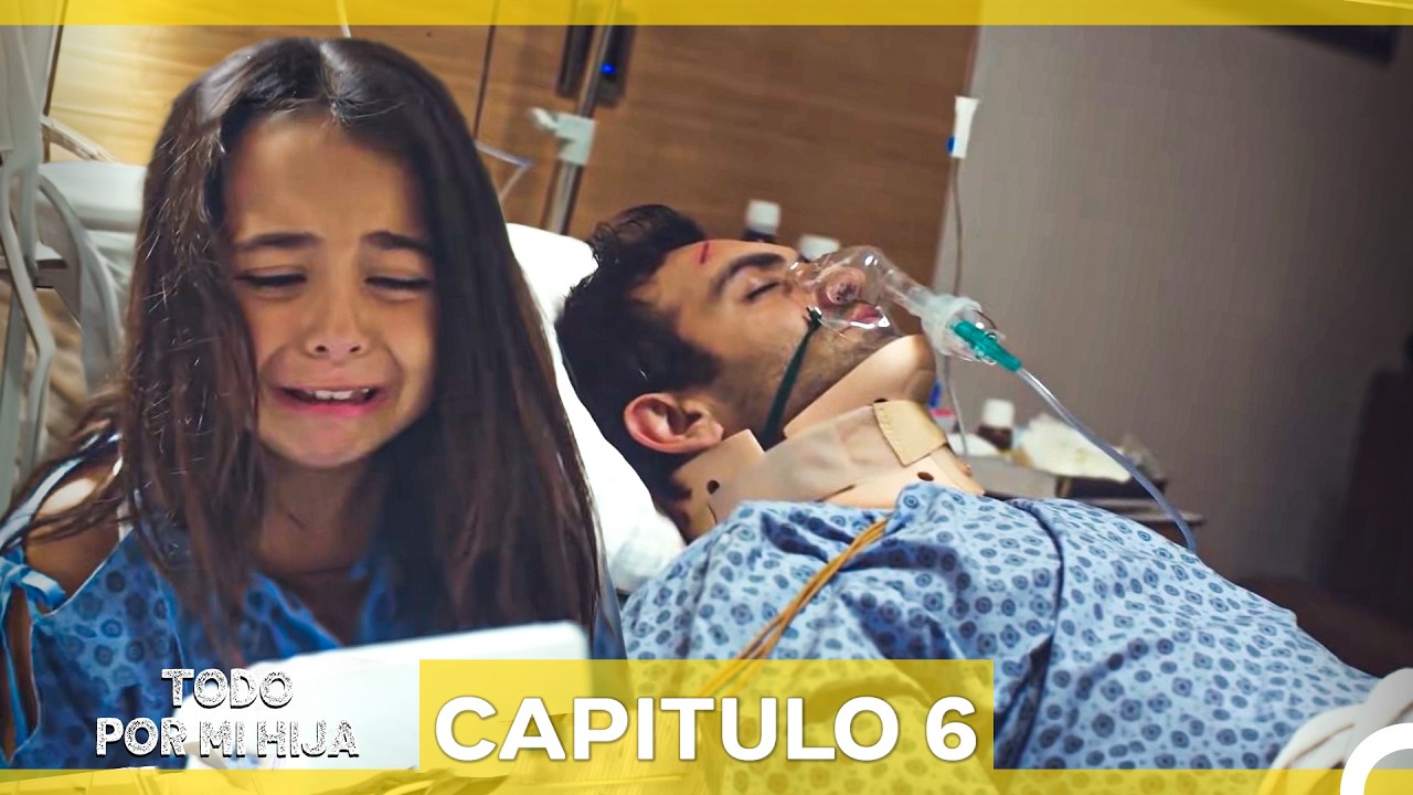 Todo Por Mi Hija Capitulo 6 (Doblado en Español)