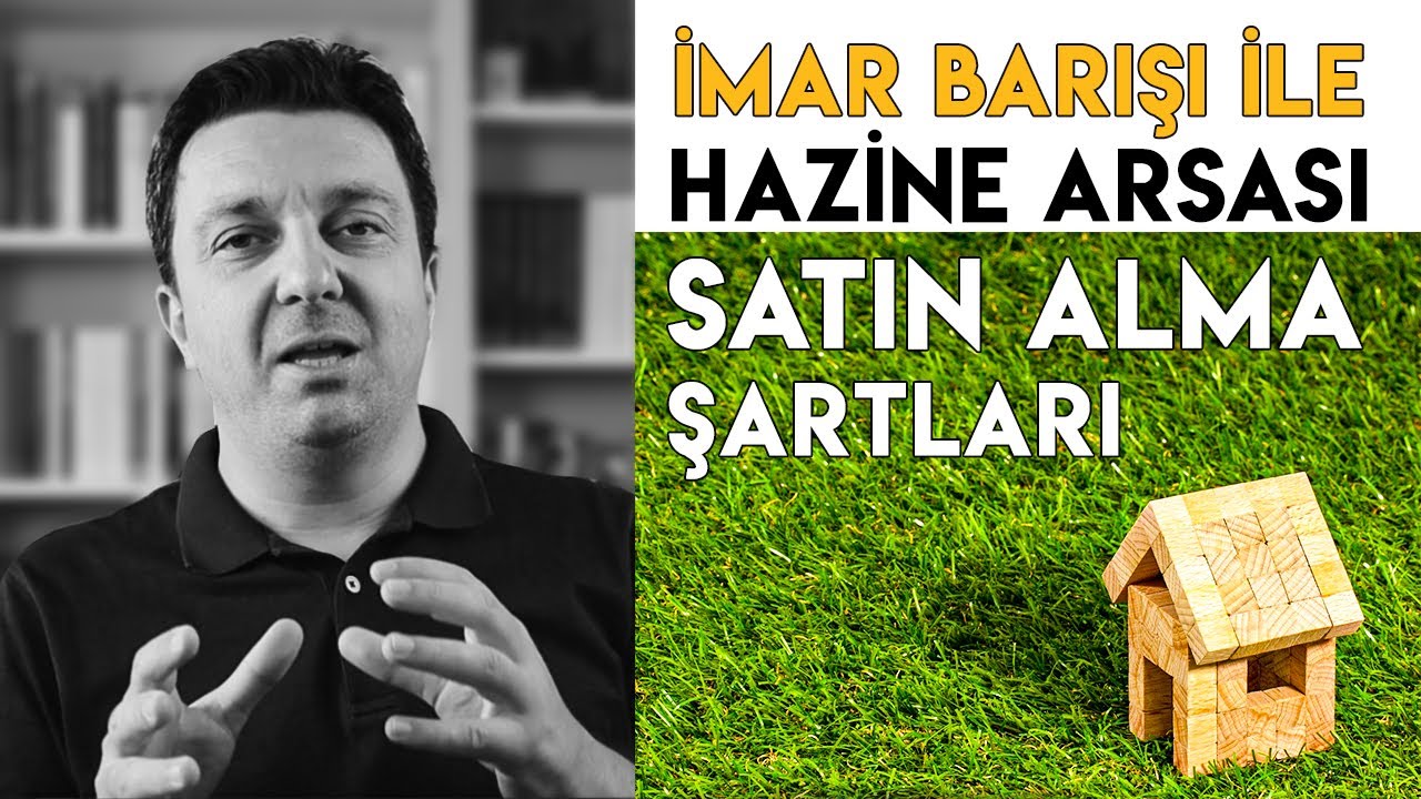 İmar Barışı ile HAZİNE ARSASI Nasıl Satın Alınır? / Yeni İmar Barışı Çıktı Mı?