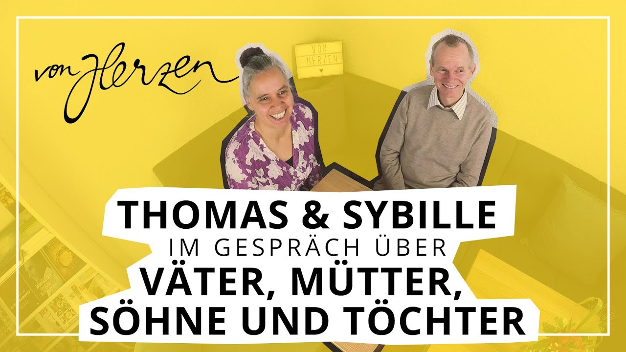 Jeremia-Werk – Von Herzen: Thomas & Sybille im Gespräch über Väter, Mütter, Söhne und Töchter