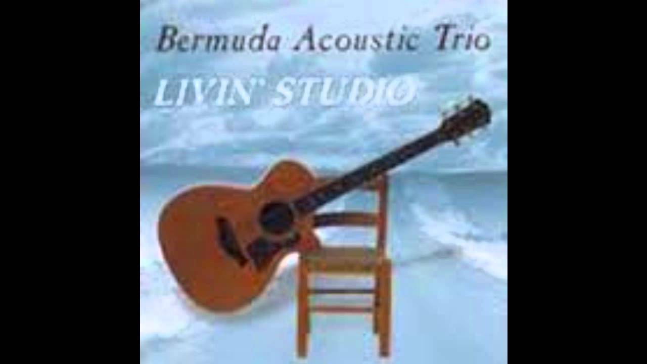 Bermuda Acoustic Trio   Livin' Studio   Mediterranean Sundance Rio Ancho