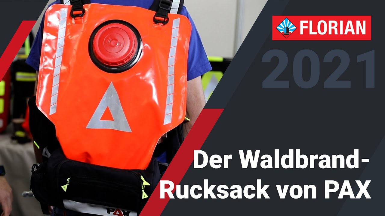 FLORIAN 2021: Der Waldbrandrucksack von PAX
