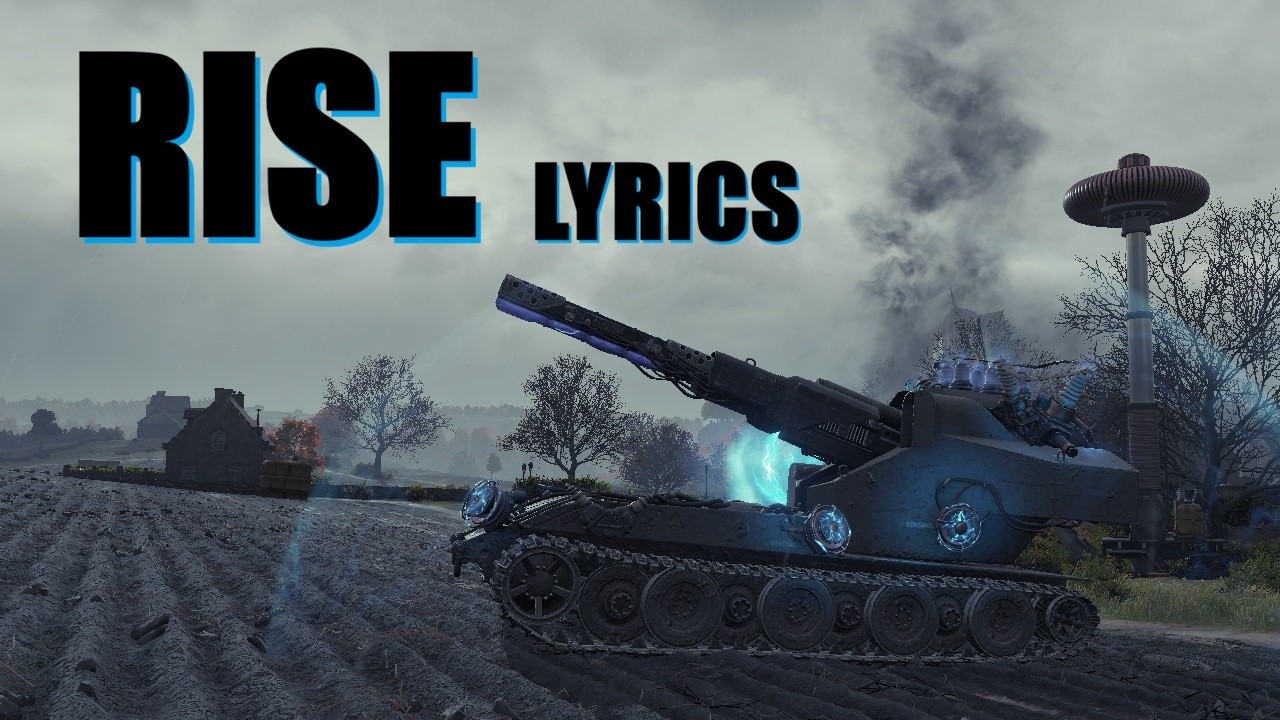 Rise ♪ - Waffentr&auml;ger Lyrics Video - World of Tanks Song