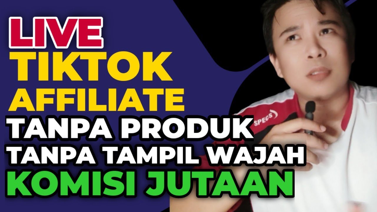 CARA LIVE TIKTOK AFFILIATE‼️ TANPA PRODUK TANPA TAMPILKAN WAJAH‼️DAPAT KOMISI JUTAAN PERBULAN