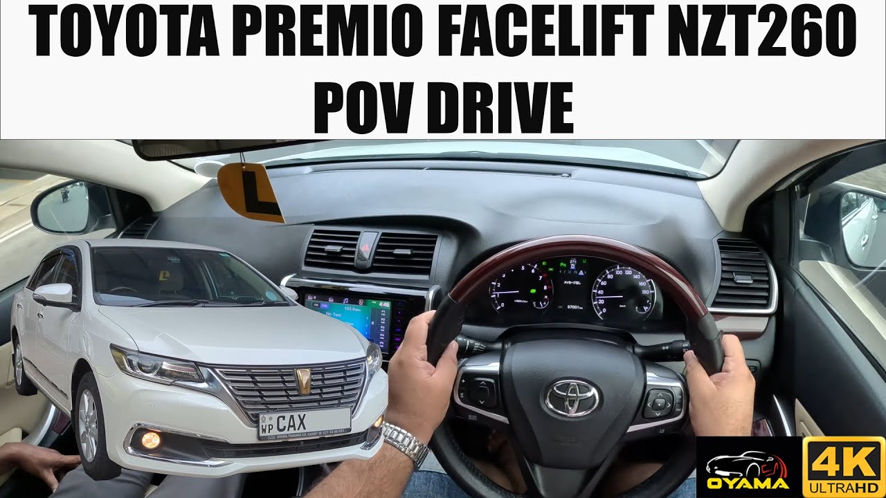 Toyota Premio NZT260 Facelift POV Drive in Kandy Sri Lanka