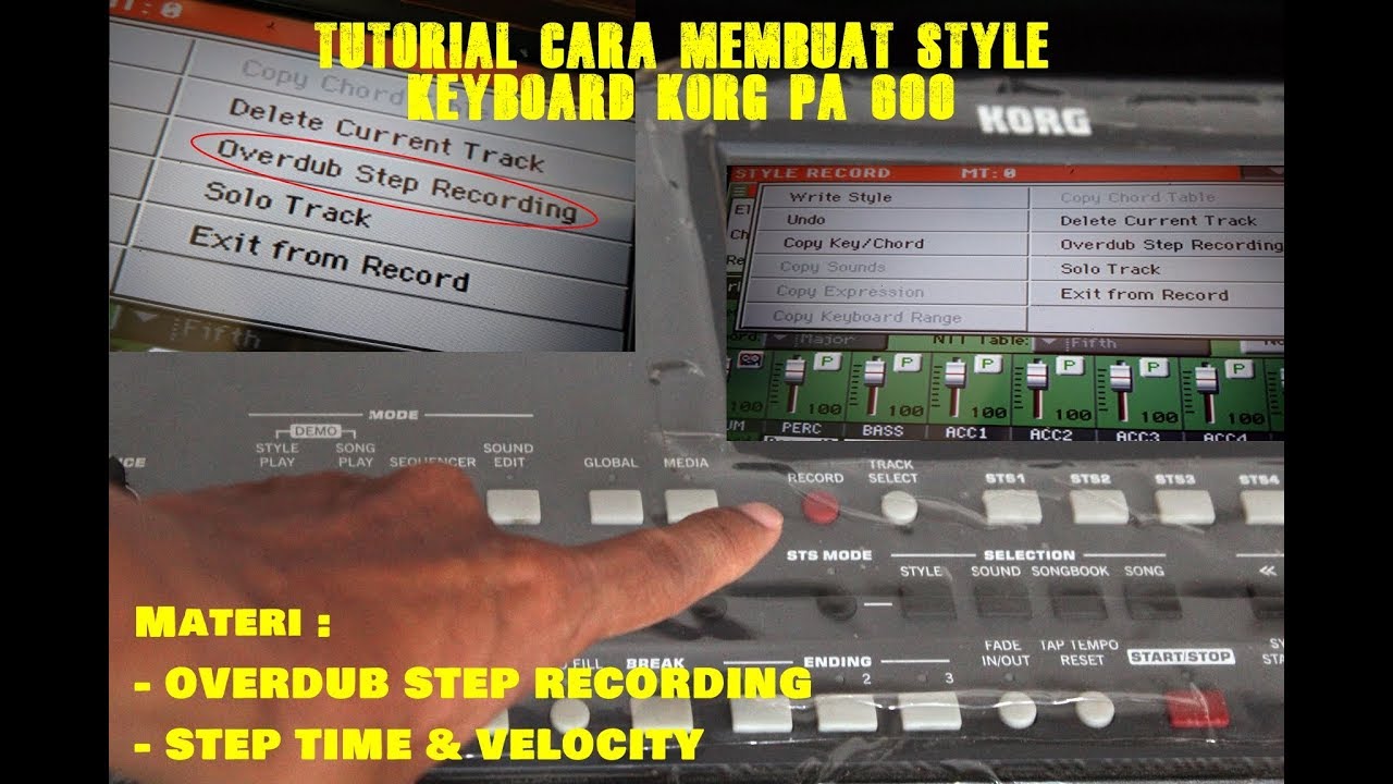 TUTORIAL CARA MEMBUAT STYLE KEYBOARD KORG PA 600 ! STEP RECORDING DASAR