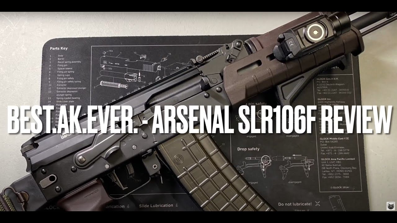 Best.AK.Ever - Arsenal SLR106F Review