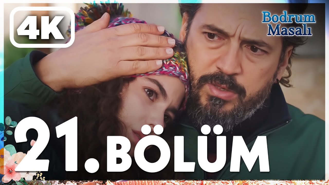 Bodrum Masalı 21. Bölüm Full | 4K ULTRA HD