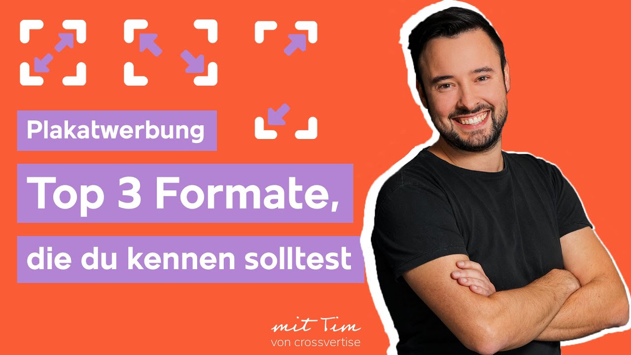 Plakatwerbung: Die wichtigsten Formate und was sie so unschlagbar macht