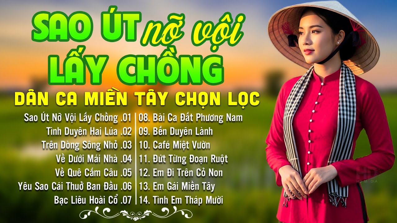LK Dân Ca Miền Tây HAY NHẤT HIỆN NAY - Sao Út Nỡ Vội Lấy Chồng - Lk Nhạc Trữ Tình Quê Hương 2026
