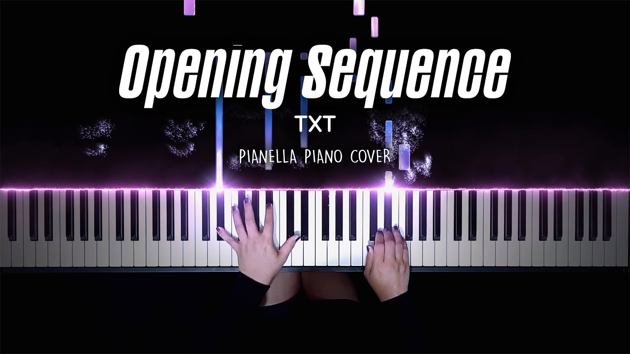 TXT - Opening Sequence | Piano Cover by Pianella Piano