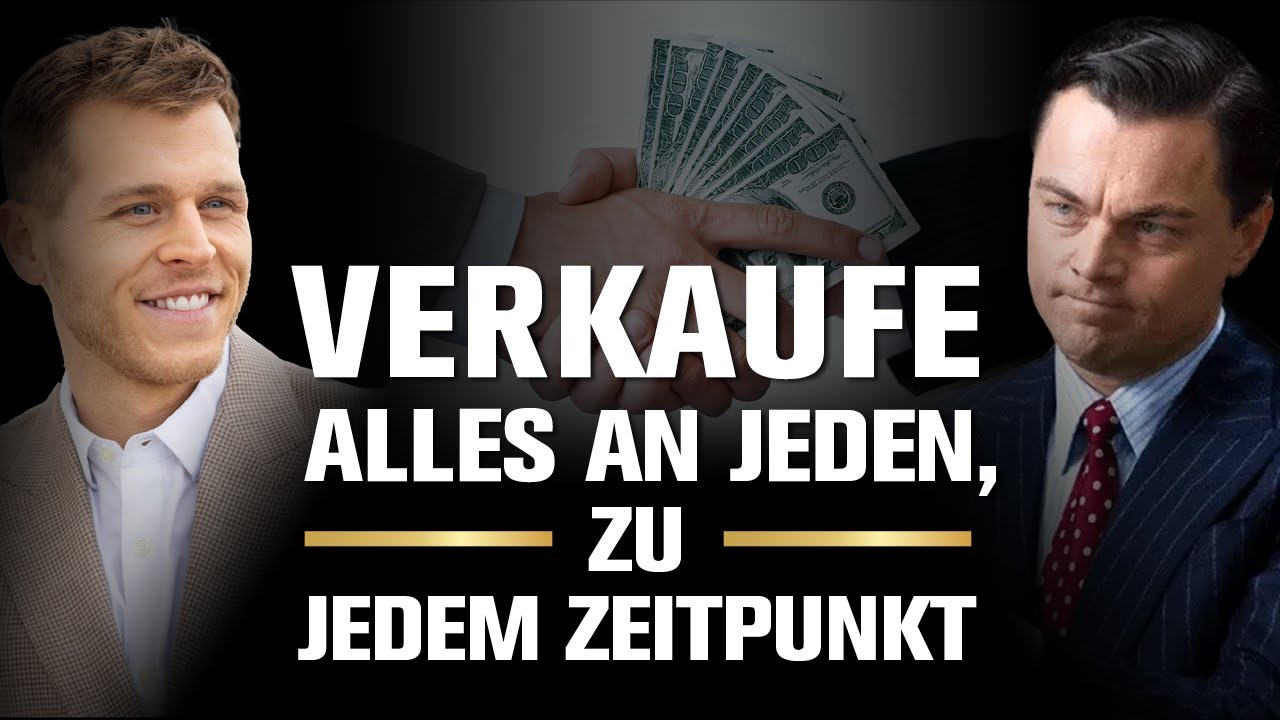 Verkaufstraining: Wie du alles an jeden verkaufst!