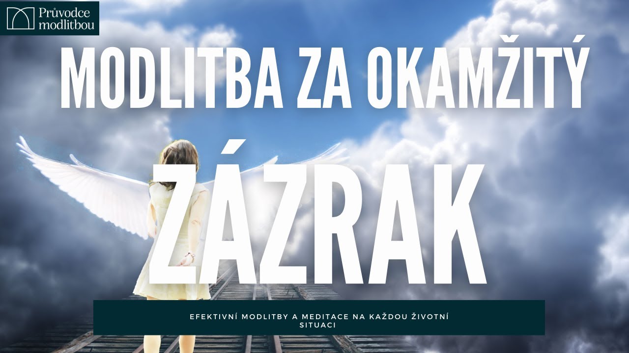 Okamžit&yacute; z&aacute;zrak  | Modlitba za okamžit&yacute; z&aacute;zrak | Veden&aacute; modlitba  | Modlitba | Průvodce modlitbou