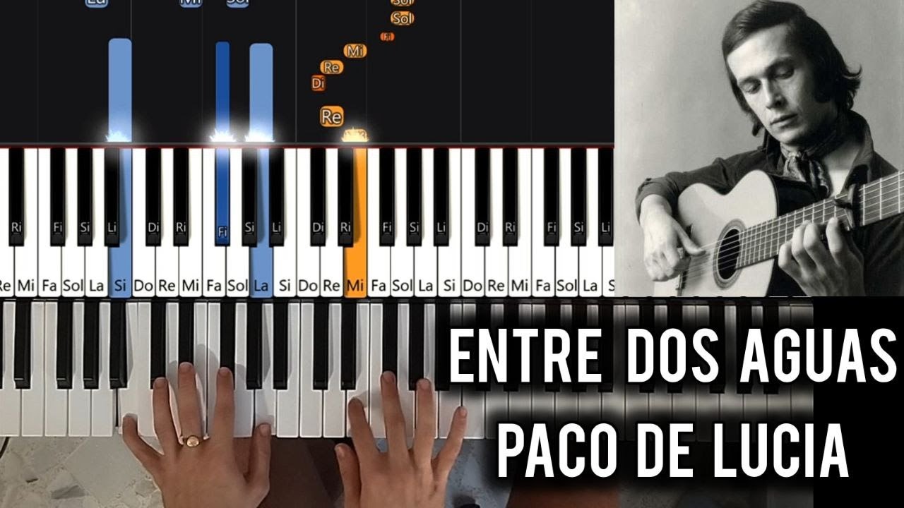 Entre Dos Aguas - Paco de Lucía (Piano Flamenco Fácil)
