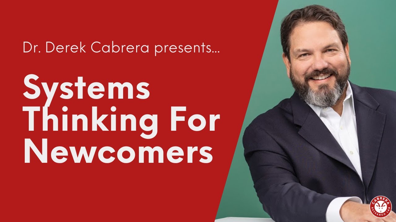 Dr. Derek Cabrera discusses systems thinking for newcomers | Keynotes