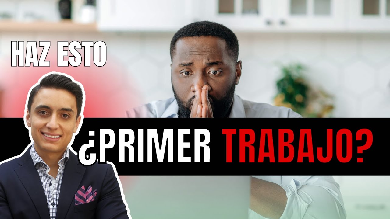 C&oacute;mo vencer el MIEDO al primer TRABAJO - &iexcl;Gana SEGURIDAD!