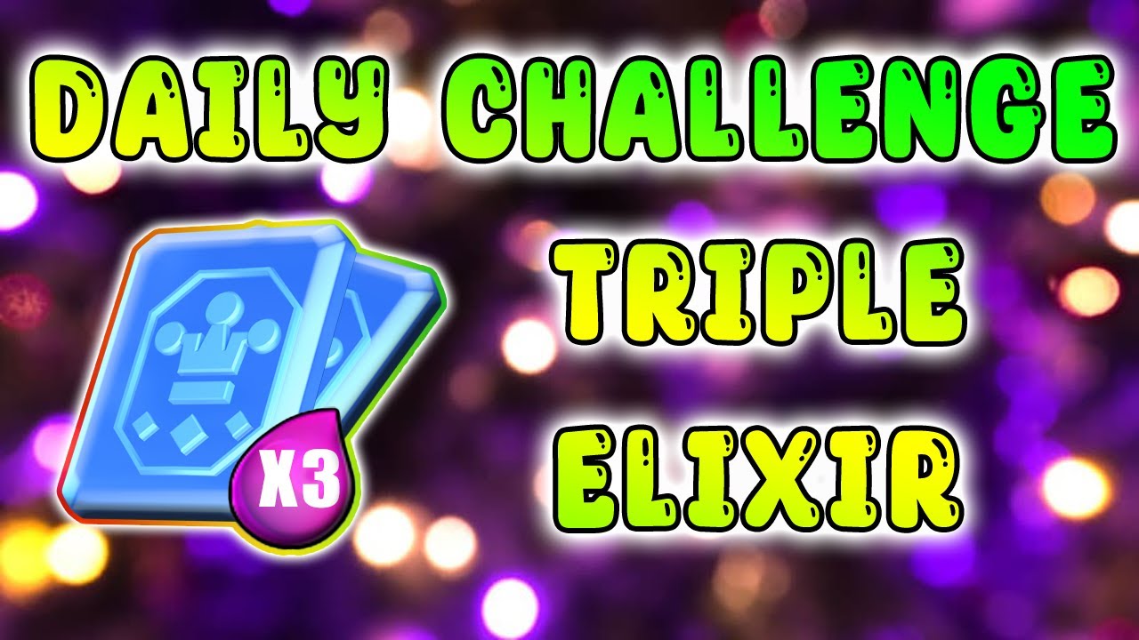 Daily Challenge | Triple Elixir | Day 1 | Clash Royale |