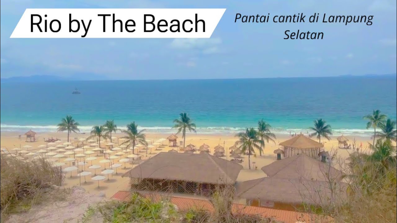 Pantai Rio by The Beach Lampung | Rekomendasi Pantai Cantik di Lampung Selatan