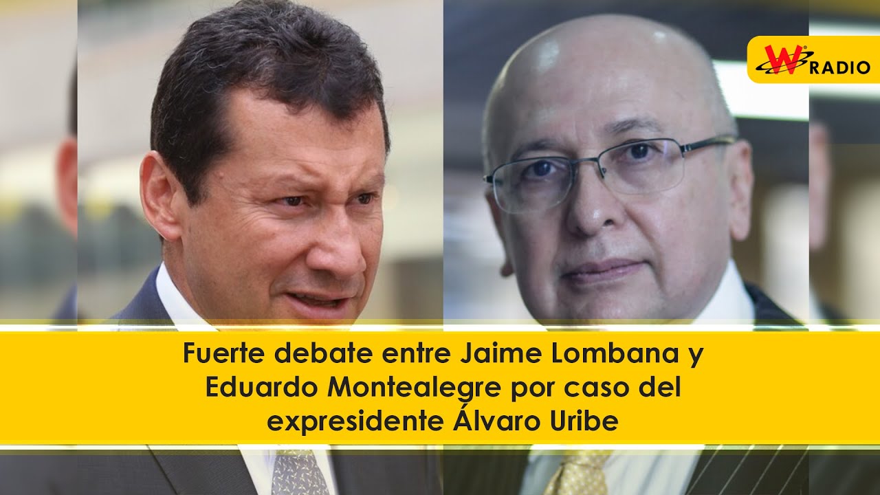 Fuerte debate entre Jaime Lombana y Eduardo Montealegre por caso del expresidente Álvaro Uribe