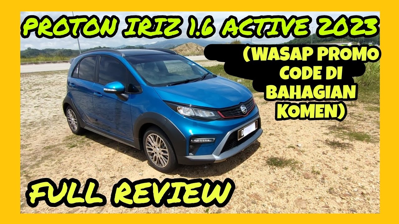 FULL REVIEW PROTON IRIZ 1.6 ACTIVE 2023